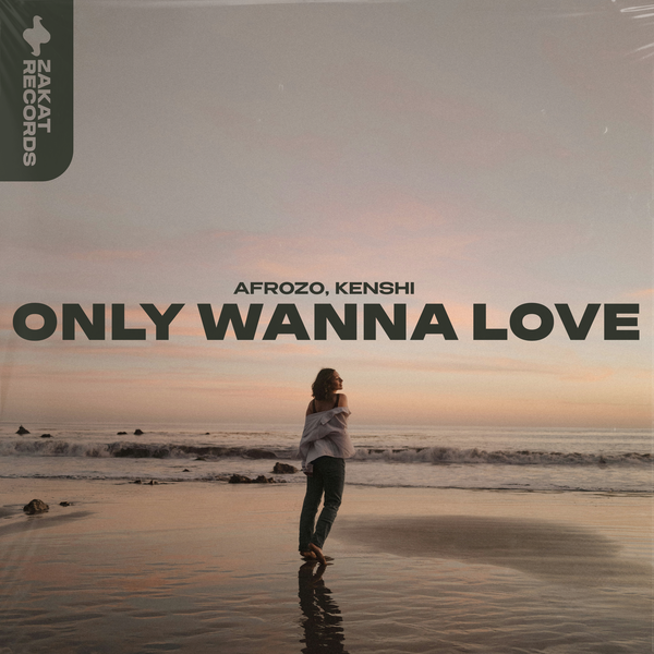 AFROZO & KENSHI - Only Wanna Love