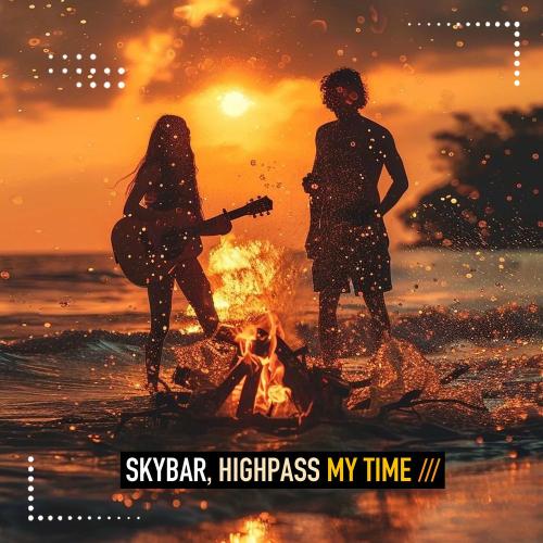 SKYBAR, Highpass - My Time (Club Mix)